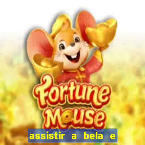 assistir a bela e a fera 2014 completo dublado